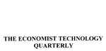 THE ECONOMIST TECHNOLOGY QUARTERLY