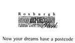 ROXBURGH PARK NOW YOUR DREAMS HAVE A POSTCODE