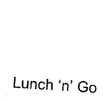 LUNCH 'N' GO