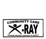 X-RAY COMMUNITY CARE BRINGING PERSONAL CARE BACK TO IMAGING