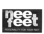 NEET FEET PERSONALITY FOR YOUR FEET