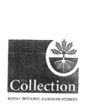 THE COLLECTION ROYAL, BOTANIC GARDENS SYDNEY
