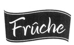 FRUCHE
