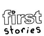 FIRST STORIES