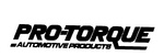 PRO-TORQUE AUTOMOTIVE PRODUCTS