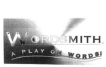 WORDSMITH A PLAY ON WORDS!