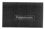 PEPPERCORN