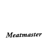 MEATMASTER