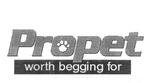 PROPET WORTH BEGGING FOR
