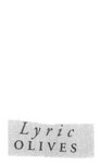 LYRIC OLIVES