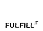 FULFILL IT