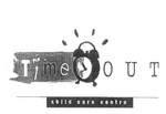 TIME OUT CHILD CARE CENTRE