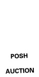 POSH AUCTION