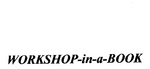WORKSHOP-IN-A-BOOK