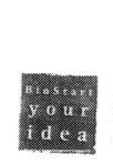 BIOSTART YOUR IDEA