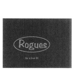 ROGUES FOR A TRUE FIT