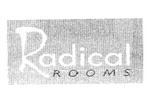 RADICAL ROOMS