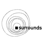 SURROUNDS