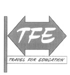 TFE TRAVEL FOR EDUCATION