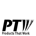 PTW  PRODUCTS THAT WORK