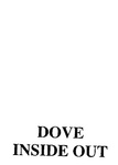 DOVE INSIDE OUT