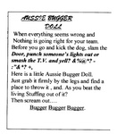 AUSSIE BUGGER DOLL  WHEN EVERYTHING SEEMS WRONG AND NOTHING IS GOING RIGHT FOR YOUR TEAM. BEFORE YOU GO AND KICK THE DOG, SLAM THE DOOR, PUNCH SOMEONE'S LIGHTS OUT OR SMASH THE T.V. AND YELL? &%@*?-: