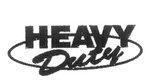 HEAVY DUTY