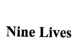 NINE LIVES