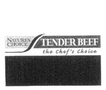 NATURES CHOICE TENDER BEEF THE CHEF'S CHOICE