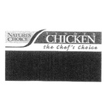 NATURES CHOICE TENDER CHICKEN THE CHEF'S CHOICE