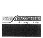 NATURES CHOICE CLASSIC CUTS THE CHEF'S CHOICE