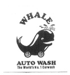 WHALE AUTO WASH THE WORLD'S NO. 1 CARWASH