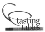 TASTING TABLES