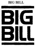 BIG BILL