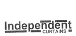 INDEPENDENT CURTAINS