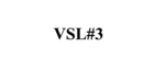 VSL#3
