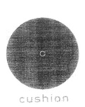 CUSHION