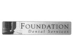 FOUNDATION DENTAL SERVICES