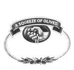 A SQUEEZE OF OLIVES