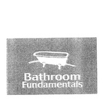 BATHROOM FUNDAMENTALS