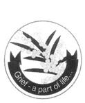 GRIEF - A PART OF LIFE...