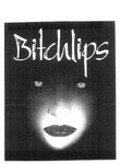 BITCHLIPS