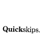 Quickskips