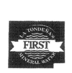 LA TONDENA'S MINERAL WATER FIRST