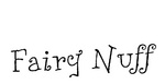 FAIRY NUFF