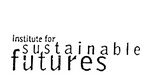 INSTITUTE FOR SUSTAINABLE FUTURES