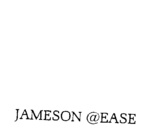 JAMESON @EASE