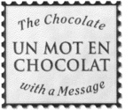 UN MOT EN CHOCOLAT THE CHOCOLATE WITH A MESSAGE