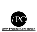 I-PC INTER-PRESENCE CORPORATION