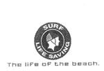 SURF LIFE SAVING THE LIFE OF THE BEACH